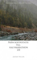 Från Soffpotatis till Halvmarathon 2.0 -- Bok 9789198510225
