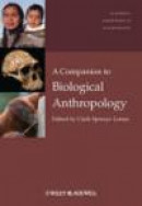 A Companion to Biological Anthropology (Blackwell Companions to Anthropology) -- Bok 9781405189002
