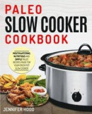 Paleo Slow Cooker Cookbook: Mouth-Wateri -- Bok 9781952117626