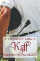 Bittersweet Farm 6: Kyff -- Bok 9780692303542