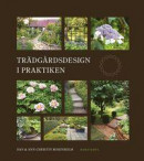 Trädgårdsdesign i praktiken -- Bok 9789113101101