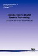 Introduction to Digital Speech Processin -- Bok 9781601980700