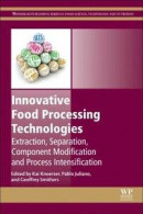 Innovative Food Processing Technologies -- Bok 9780081002988