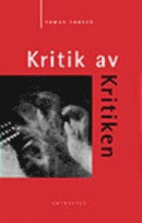 Kritik Av Kritiken : 1900-Talets Svenska Litteraturkritik -- Bok 9789185722235