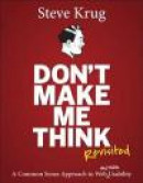 Don't Make Me Think, Revisited: A Common Sense Approach to Web Usability (3rd Edition) (Voices That -- Bok 9780321965516