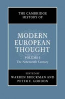 Cambridge History of Modern European Thought: Volume 1, The Nineteenth Century -- Bok 9781108589468