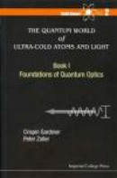 The Quantum World of Ultra-Cold Atoms and Light: Book 1 Foundations of Quantum Optics -- Bok 9781783264612