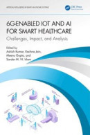 6G-Enabled IoT and AI for Smart Healthcare -- Bok 9781000895810