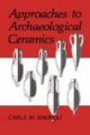Approaches to Archaeological Ceramics -- Bok 9780306438523