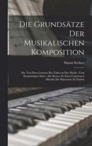Die Grundsatze Der Musikalischen Komposition -- Bok 9781016406208