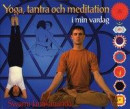Yoga, tantra och meditation i min vardag -- Bok 9789163171550
