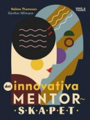 Det innovativa mentorskapet -- Bok 9789188743510
