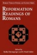 Reformation Readings of Romans (Romans Through History & Culture) -- Bok 9780567027146