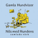GAMLA HUNDVISOR: Nils med Hundens samlade värk -- Bok 9789180075046