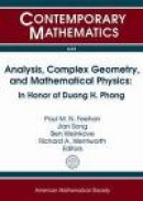 Analysis, Complex Geometry, and Mathematical Physics: In Honor of Duong H. Phong (Contemporary Mathe -- Bok 9781470414641