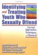 Identifying and Treating Youth Who Sexually Offend -- Bok 9780789027863