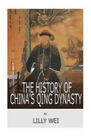 The History of China's Qing Dynasty -- Bok 9781717113405