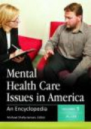 Mental Health Care Issues in America: An Encyclopedia -- Bok 9781610690133