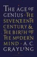 The Age of Genius: The Seventeenth Century and the Birth of the Modern Mind -- Bok 9781408870020