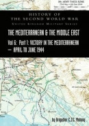 MEDITERRANEAN AND MIDDLE EAST VOLUME VI; Victory in the Mediterranean Part I, 1st April to 4th June1944. HISTORY OF THE SECOND WORLD WAR: United Kingd -- Bok 9781783318032