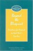 Beyond the Blueprint -- Bok 9780309054850