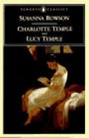 Charlotte Temple; And, Lucy Temple -- Bok 9780140390803