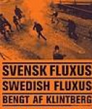Svensk fluxus = Swedish fluxus -- Bok 9789197548557