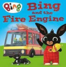 Bing and the Fire Engine -- Bok 9780008420604