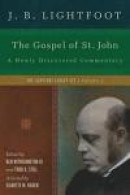 The Gospel of St. John: A Newly Discovered Commentary -- Bok 9780830829453