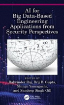 AI for Big Data-Based Engineering Applications from Security Perspectives -- Bok 9781000901559