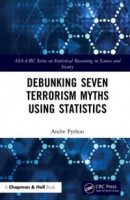 Debunking Seven Terrorism Myths Using Statistics -- Bok 9781000093681