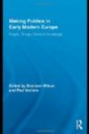 Making Publics in Early Modern Europe (Routledge Studies in Renaissance Literature and Culture) -- Bok 9780415805896