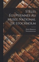 Stles gyptiennes Au Muse National De Stockholm -- Bok 9781018838397
