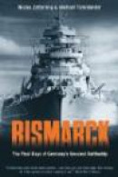 BISMARCK: The Final Days of Germany's Greatest Battleship -- Bok 9781612000756