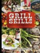 Grill Skills -- Professional Tips For The Perfect Barbeque -- Bok 9780764347689