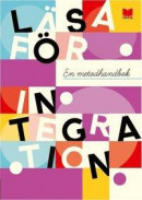 Läsa för integration : en metodhandbok -- Bok 9789172217812