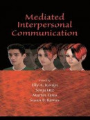 Mediated Interpersonal Communication -- Bok 9781135592646