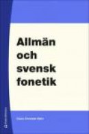 Allmän och svensk fonetik -- Bok 9789144105604