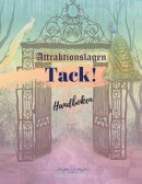 Attraktionslagen - Tack!: Handboken -- Bok 9789198509311