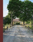 Taxinge säteri : en gård i Sörmland -- Bok 9789188435842