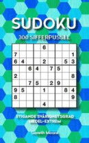 Sudoku: 300 sifferpussel stigande svårighetsgrad medel-extrem -- Bok 9789180370714