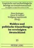 Wahlen Und Politische Einstellungen Im Vereinigten Deutschland -- Bok 9783631307649