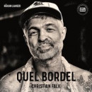 Quel Bordel: En biografi om Christian Falk -- Bok 9789198679960