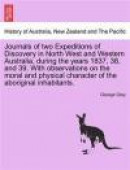 Journals of two Expeditions of Discovery in North West and Western Australia, during the years 1837, -- Bok 9781241496982