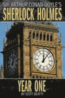 Sherlock Holmes: Year One a Novel -- Bok 9781606903292
