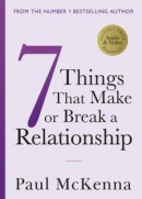Seven Things That Make or Break a Relationship -- Bok 9781473526297