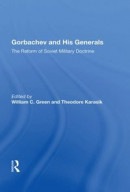 Gorbachev And His Generals -- Bok 9780429714252