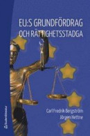 EU:s grundfördrag och rättighetsstadga -- Bok 9789144128641