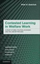 Contested Learning in Welfare Work: A Study of Mind, Political Economy, and the Labour Process (Lear -- Bok 9781107034679