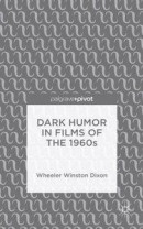 Dark Humor in Films of the 1960s -- Bok 9781137562500